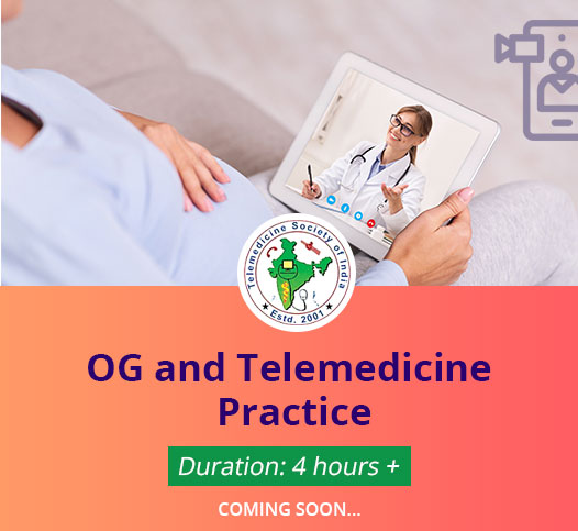 OG and Telemedicine Practice - Duration 2 hours (coming soon)