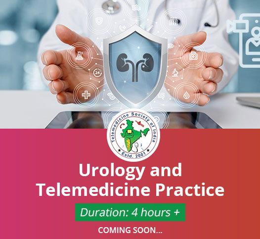  Urology and Telemedicine Practice - Duration 2 hours(coming soon)